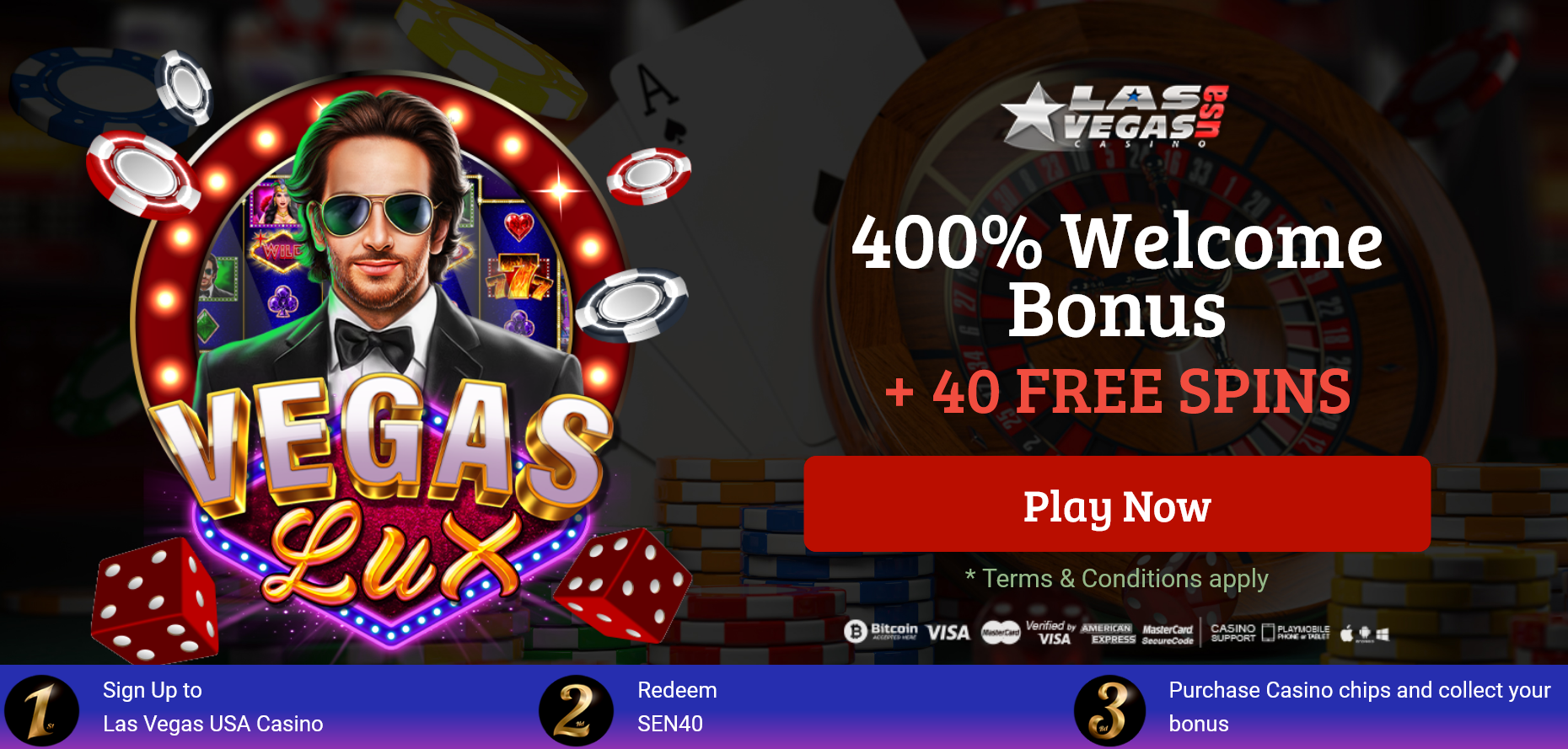 400% Welcome Bonus + 40 FREE SPINS 400% Welcome Bonus + 40 FREE
SPINS